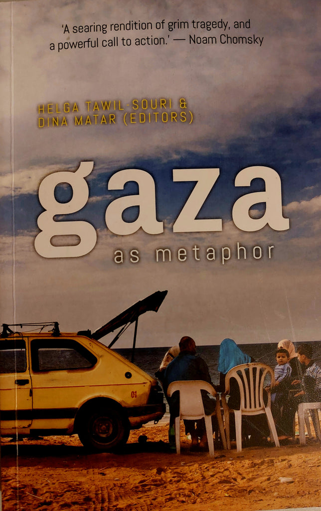 Gaza as Metaphor by Helga Tawil- Souri Dina Matar New Book
