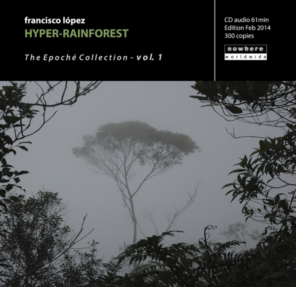 Hyper Rainforest By Francisco  Lopez CD New Sealed