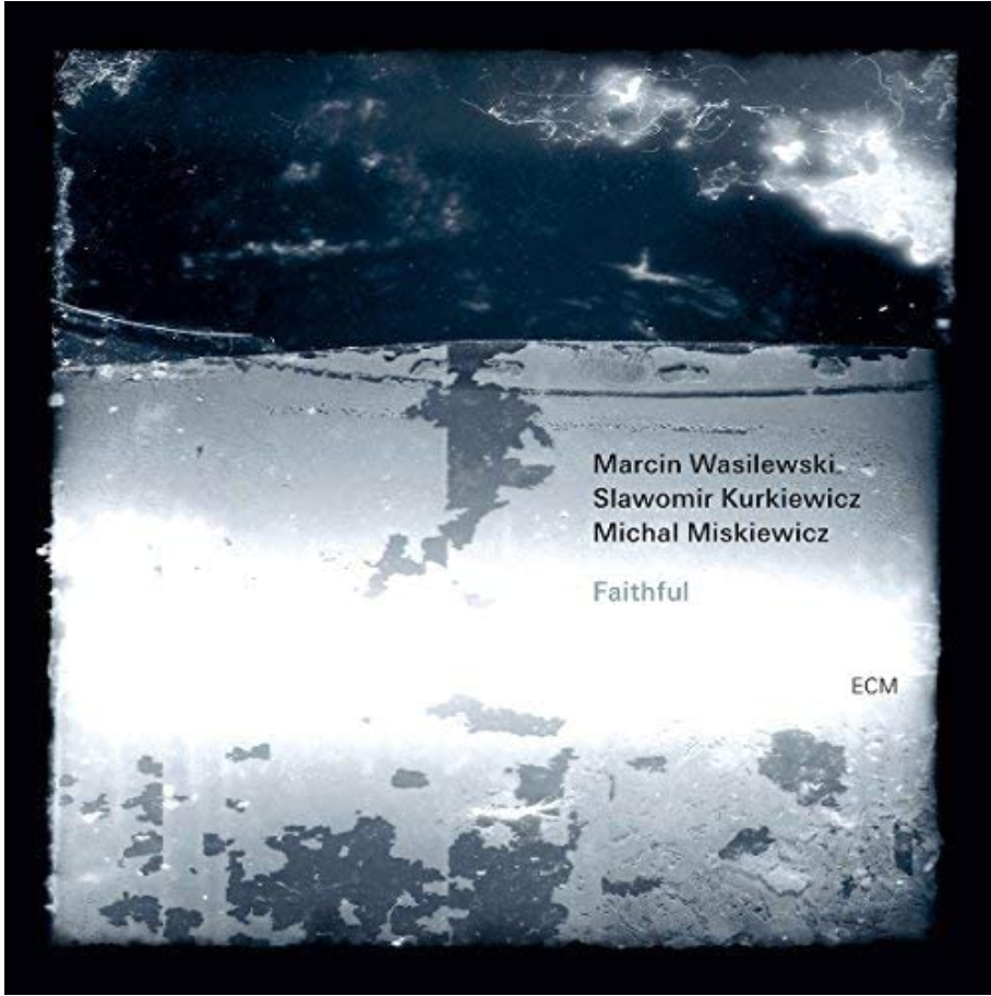Faithful by Marcin Wasilewski Trio (2011-04-12) New