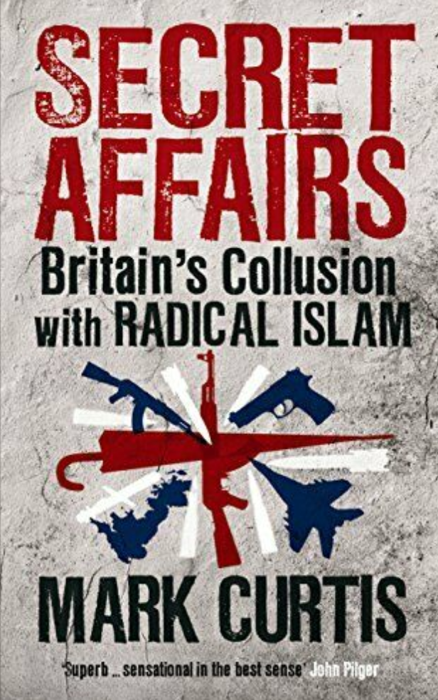 Secret Affairs: Britain's Collusion with Radical Islam-Mark