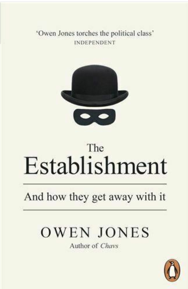 The Establishment: And how they get away with it by Owen Jones
