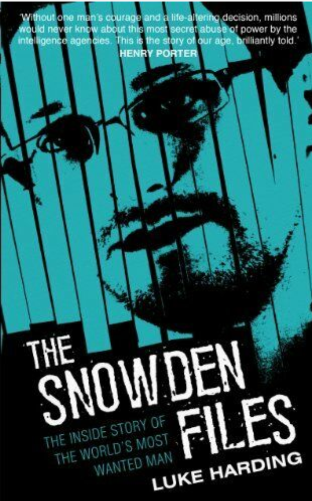 Snowden Files : The Inside Story of the World's Most Wanted Man