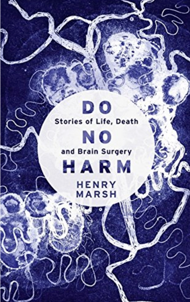 Do No Harm: Stories of Life, Death and Brain Surgery Book