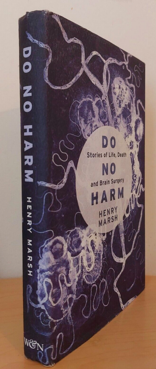 Do No Harm: Stories of Life, Death and Brain Surgery Book