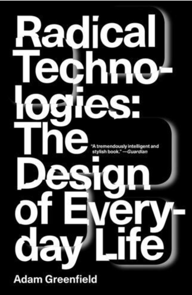 Radical Technologies: The Design of Everyday Life Paperback