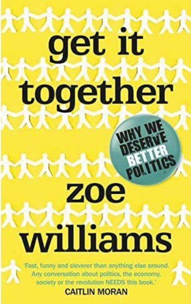 Get It Together: Why We Deserve Better Politics - HardBack