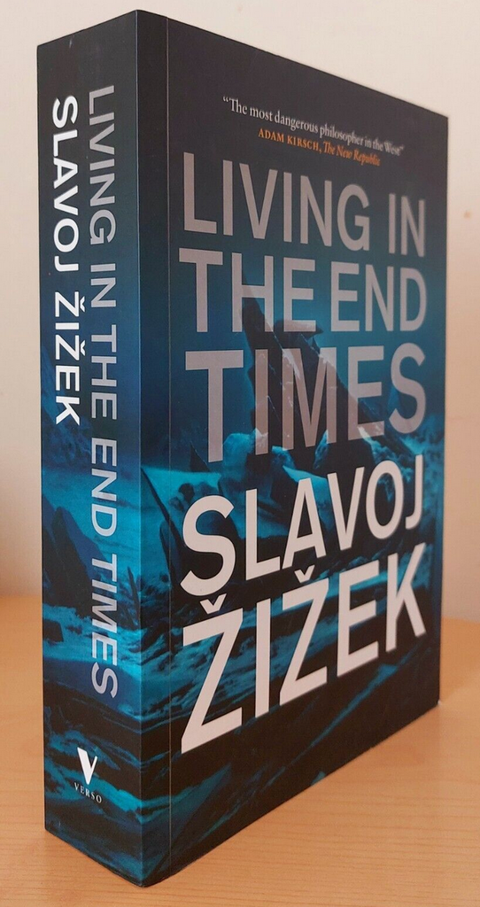 Living in the End Times By Slavoj Zižek