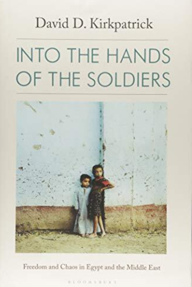 Into the Hands of the Soldiers By Kirkpatrick, David D.