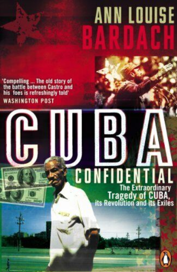 Cuba Confidential: The Extraordinary Tragedy... by Bardach