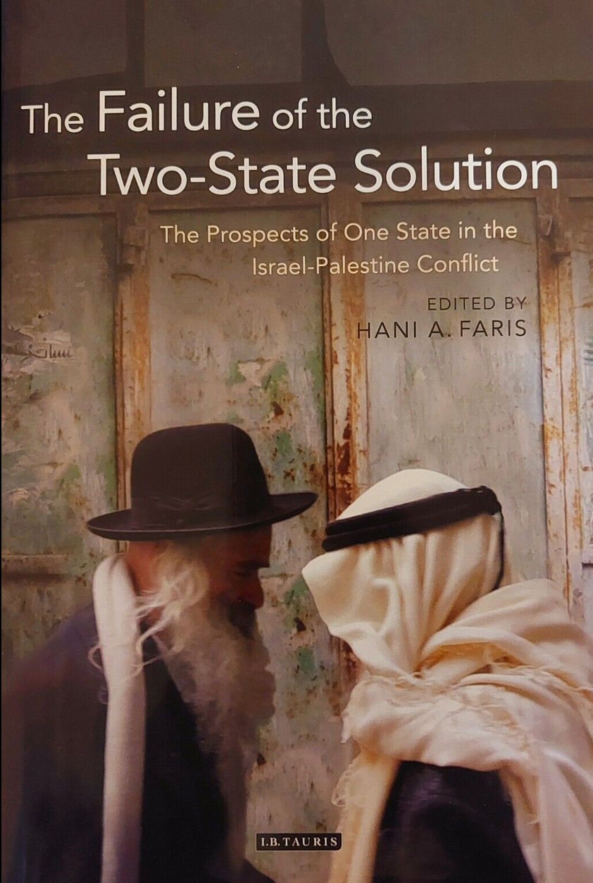 Hani Faris The Failure of the Two-State Solution