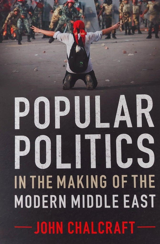Popular Politics in the Making of the Modern Middle East Paperback