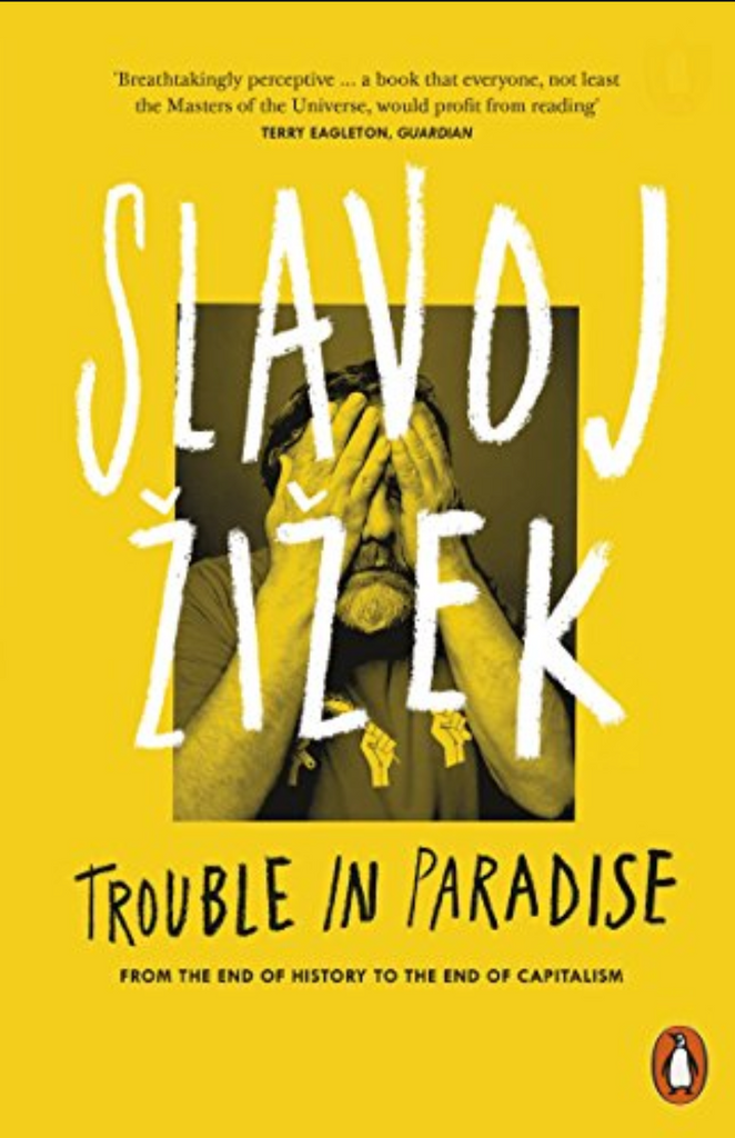 Trouble in Paradise: From the End of History to the End..Hardcover