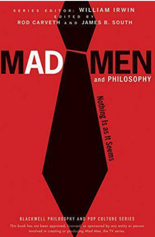 Mad Men and Philosophy: Nothing Is as It Seems:  Paperback