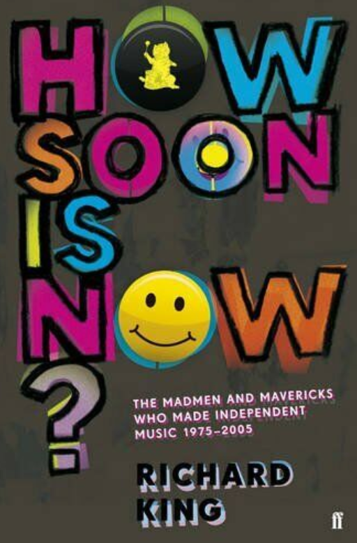 How Soon is Now?: The Madmen & Mavericks. NEW